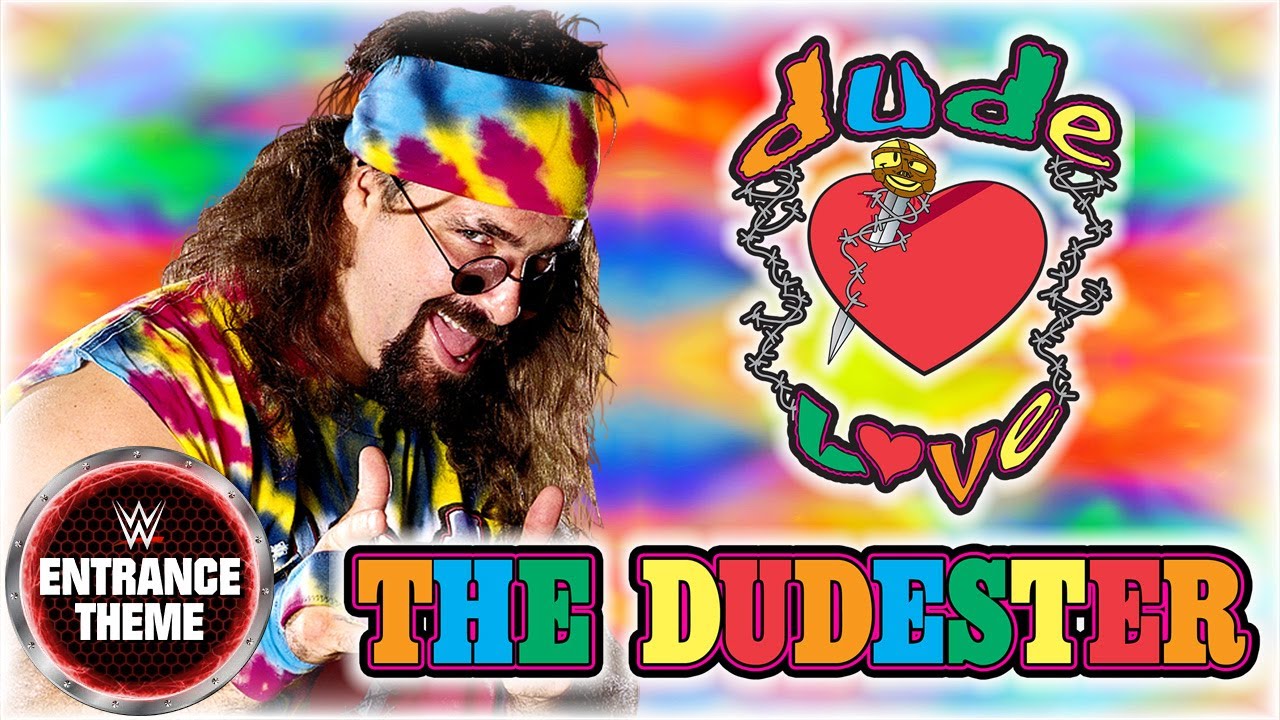 Dude Love 1997   The Dudester WWE Entrance Theme