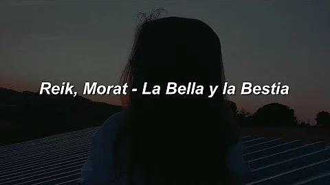 Reik, Morat - La Bella y la Bestia 💔|| LETRA