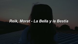 Reik, Morat - La Bella y la Bestia 💔|| LETRA