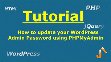 WordPress Tutorials: How to update your WordPress Admin Password using phpMyAdmin