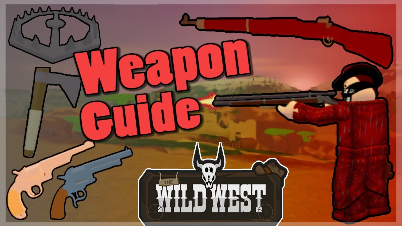 Wild West Weapons Guide Showcase Roblox Youtube - op weapons roblox list