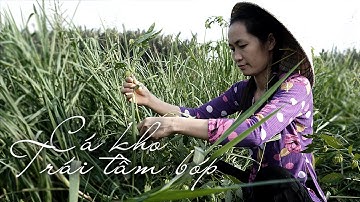 Bữa Cơm Quê Dân Dã - Cá Kho Trái Tầm Bóp