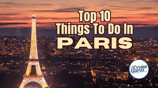 TOP 10 THINGS TO DO IN PARIS