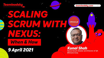 Scaling Scrum with Nexus: When & How