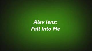 Fall Into Me: Alev Lenz/w Lyrics chords