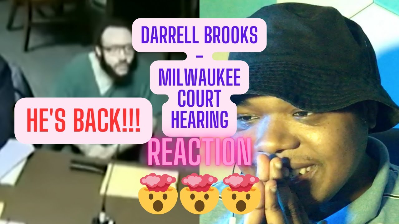 DARRELL BROOKS MILWAUKEE HEARING (REACTION)TRAE4PAY YouTube