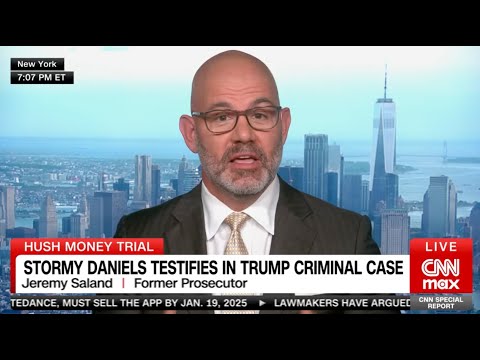 Unpacking Stormy Daniels' Testimony: Attorney Jeremy Saland & Legal Experts Discuss on CNN