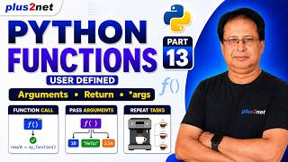 Python User Defined Functions Explained | Arguments, Return Values & args | Part 13