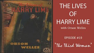 The Lives of Harry Lime Radio Show, The Third Woman, Episode 19
