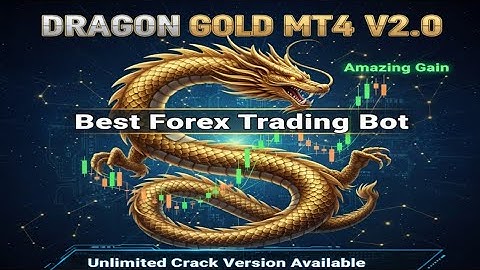 Dragon Gold MT4 V2.0 | Automated XAUUSD Forex Trading Robot 2025