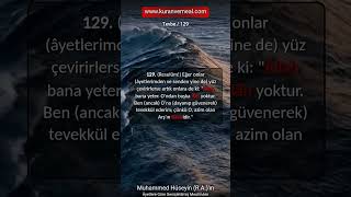 TEVBE SURESİ 129. AYETİ. PİR MUHAMMED HÜSEYİN MEALİNDEN