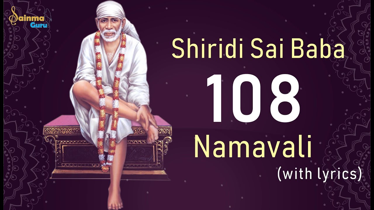 Shiridi Sai Baba Ashtotram | 108 Namavali | Sainma Guru - YouTube