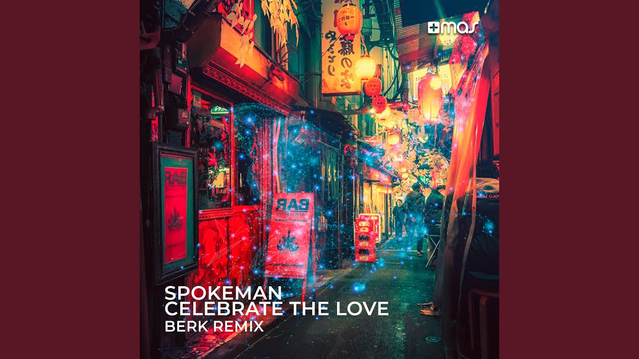 Watch Celebrate the Love (Berk Remix) on YouTube