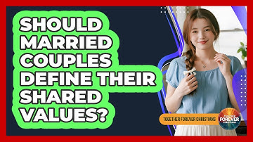 Should Married Couples Define Their Shared Values?