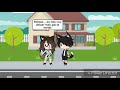 You Just want my sister (tradução gacha life)