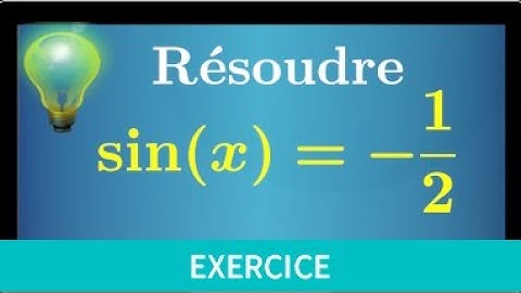 équation trigonométrique • résoudre sin(x)=-1/2 sur ]pi-;pi] sur [0;2π[ et sur R • première spé math