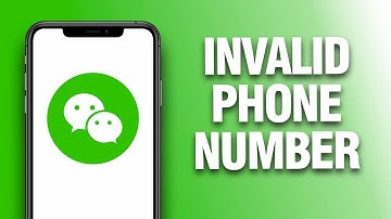 How To Fix And Solve WeChat App Invalid Phone Number - Final Solution