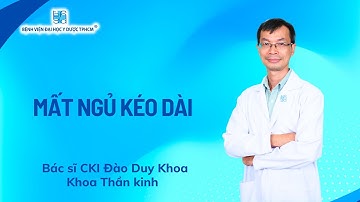 MẤT NGỦ KÉO DÀI | UMC | Bệnh viện Đại học Y Dược TPHCM