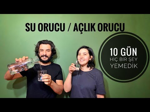 SU ORUCU, AÇLIK ORUCU -10 GÜN SADECE SU İÇTİK💧