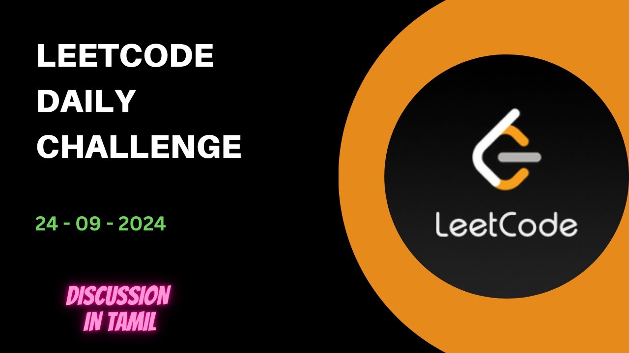 Leetcode Daily Challenge 24-09-2024 Explained in Tamil - YouTube