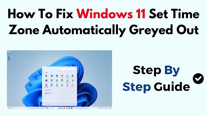 How To Fix Windows 11 Set Time Zone Automatically Greyed Out