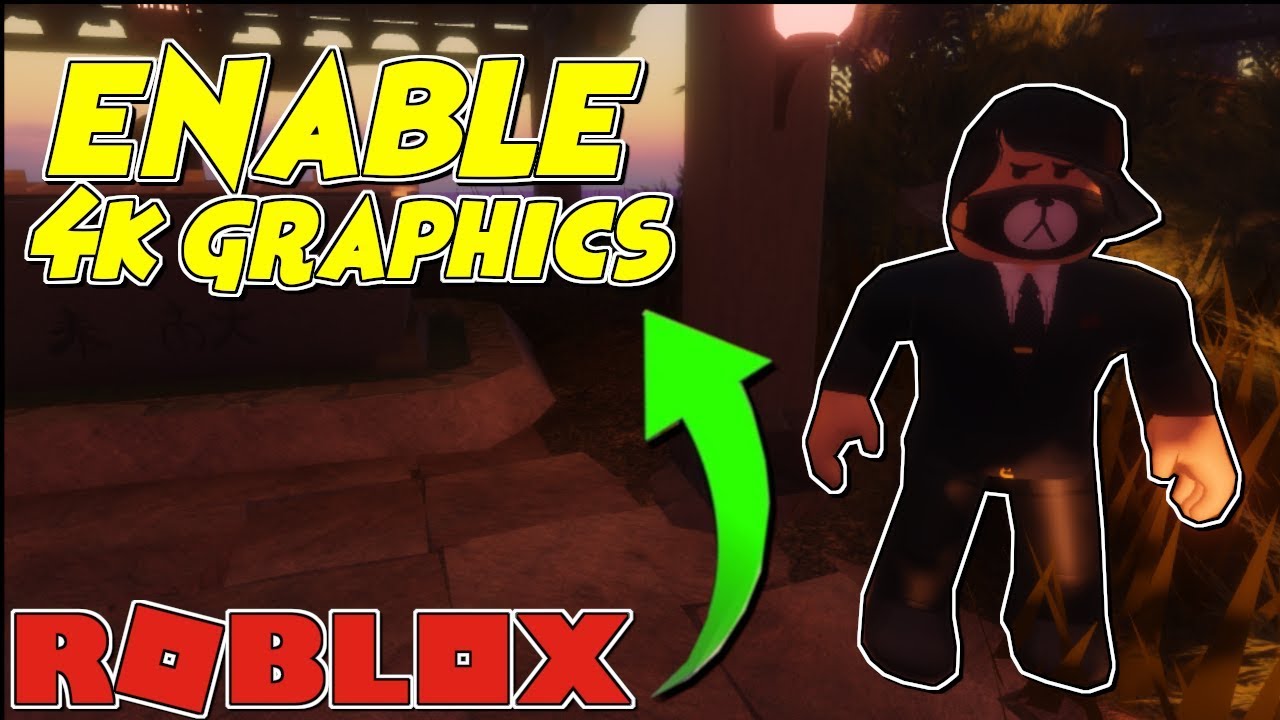 How To Enable High Roblox Graphics Working April 2021 High Graphics Youtube - how to play roblox 4k