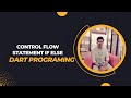 Dart Control Statement | If | Else | Bangla Tutorial | Basic Part | dart tutorial | Gobinda Das