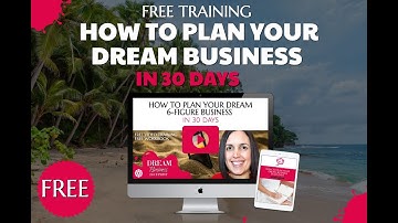 How To Plan Your Dream 6-Figure Business In 30 Days