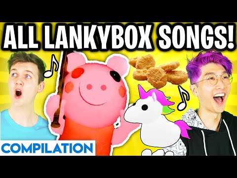 ALL LANKYBOX SONGS COMPILATION! (Piggy Song, Roblox Adopt Me Song, Chicken Nugget Song, & MORE)