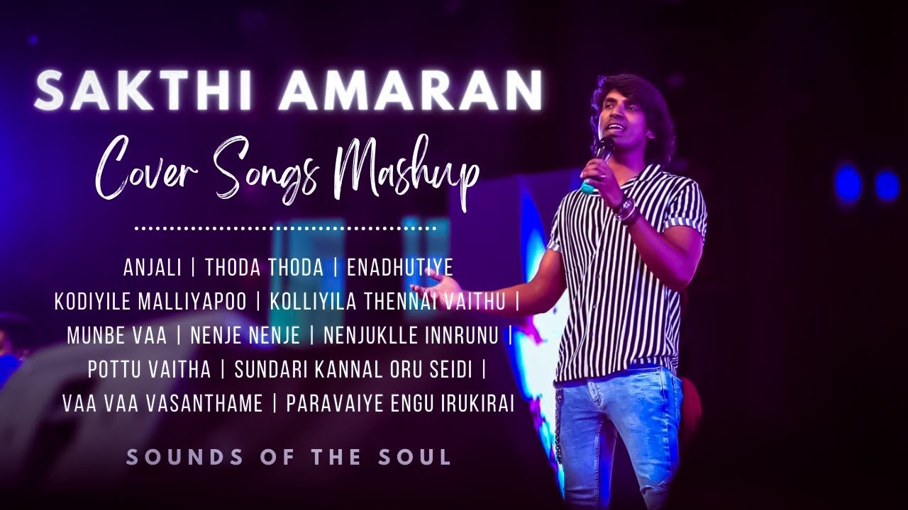 SAKTHI AMARAN JUKEBOX  MELTING MEDLEY  COVER SONGS  MASH UP