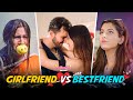 Girlfriend vs bestfriend ft twarita pooravi  rishabh  pataakha