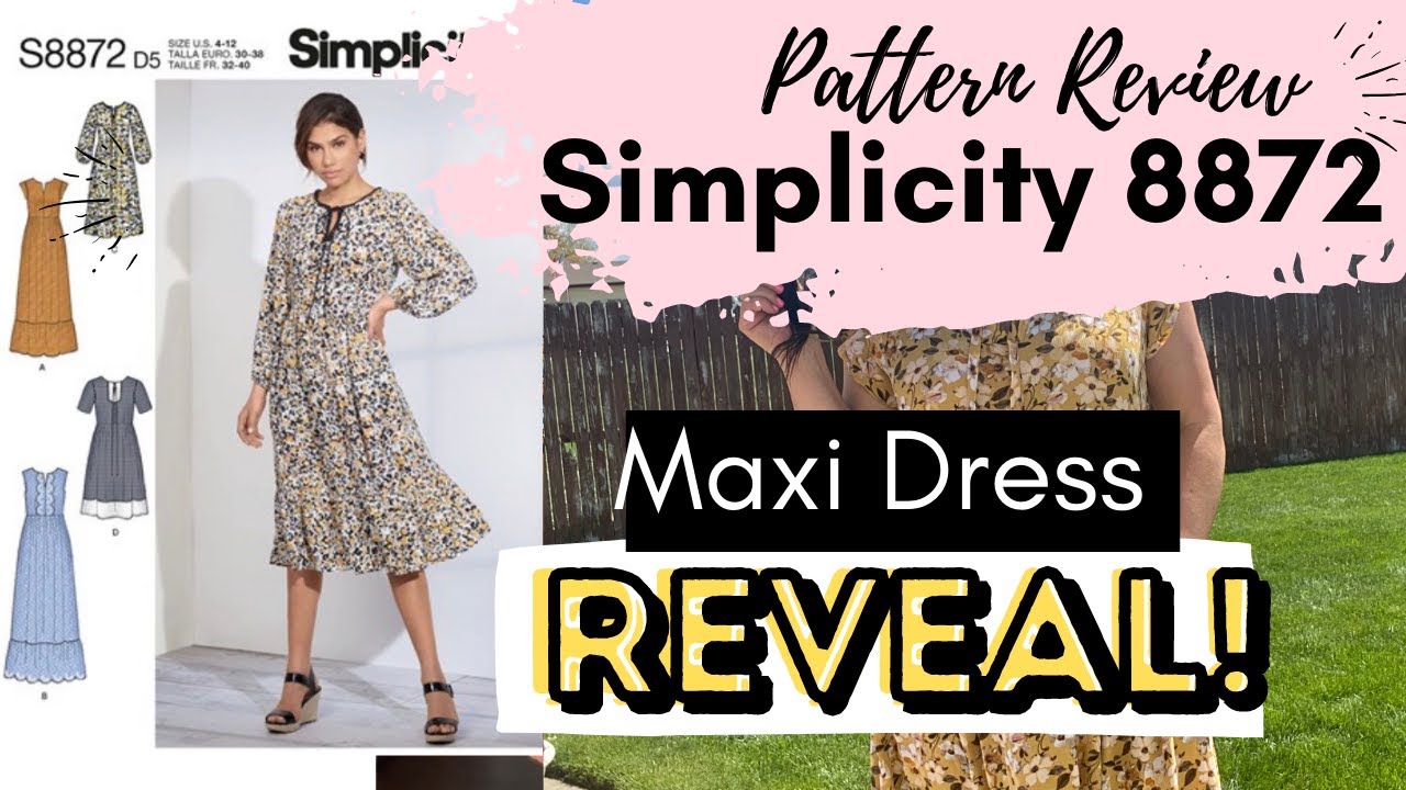 SIMPLICITY 8872 PATTERN REVIEW. #SEWMAXIFORMOTHERSDAY DRESS REVEAL, SEW ...
