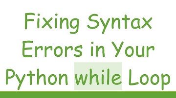Fixing Syntax Errors in Your Python while Loop