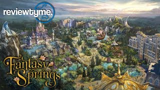The Exciting Future of Tokyo DisneySea - Fantasy Springs