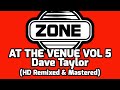 Zone  the venue vol 5  dave taylor  remixed in hq 