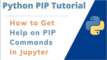 How to Get Help related to Python PIP commands in Jupyter Notebook