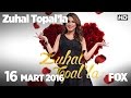 Zuhal Topalla 16.03.2016 izle Zuhal Topal'la 16 Mart 2016 izle