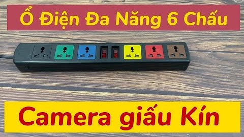 Camera Ngụy Trang Ổ Cắm Điện Li Oa Đa Năng 6 Chấu , Camera Giấu Kín Ổ Điện Theo Dõi Từ Xa Mới Nhất