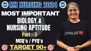 MH Nursing 2024 | Most Important Biology MCQ's | Part 3 | Gyanlab | Anjali Patel