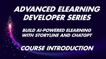 Advanced Storyline 360 Training Course - Build AI-Powered eLearning With Storyline And ChatGPT 🚀