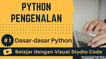 [Belajar dengan VSCode] Dasar-dasar Python #1 Dasar-dasar Python