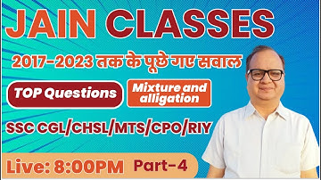 ALL MIXTURE AND ALLIGATION Questions Asked in SSC CGL|CHSL|MTS|CPO|CDS & RAILWAY BY REETESH JAIN SIR