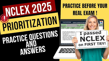 NCLEX 2025 Nursing Prioritization Questions and Answers with Prioritization Tips & Examples