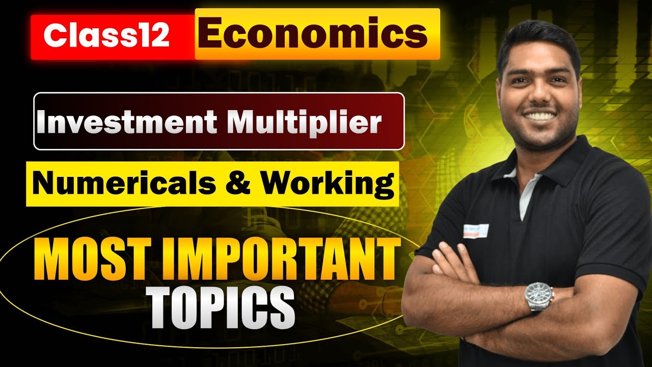 Investment Multiplier Explained |Class 12 Economics | Numericals & Working | CBSE 
