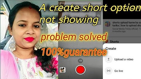 A create short option not showing ||Problem solved ||100%guarantee how to create shorts in youtube