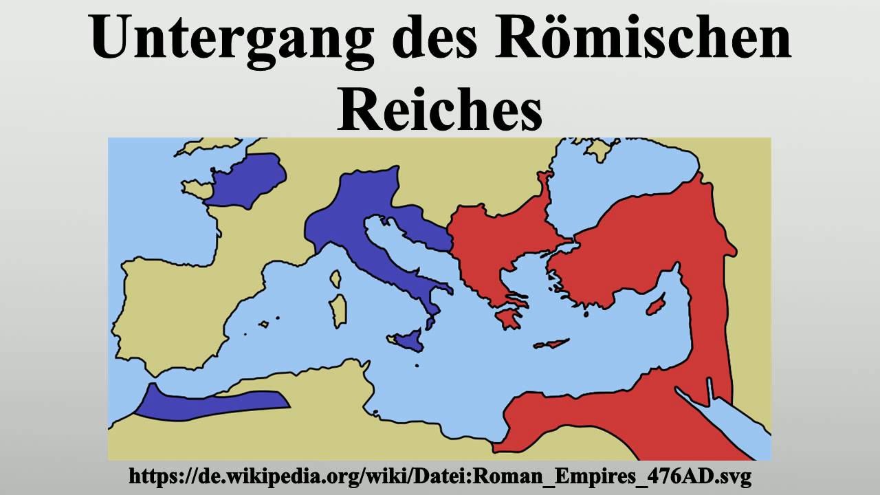 Untergang Des Römischen Reiches Kurzfassung