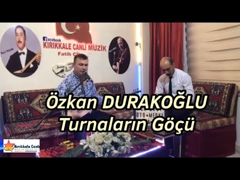 Özkan DURAKOĞLU / Turnaların Göçü / KIRIKKALE CANLI MÜZİK