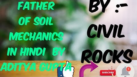 Father of Soil Mechanics in Hindi by Civil Rocks | Civil Rocks | Soil Mechanics | Aditya Guota