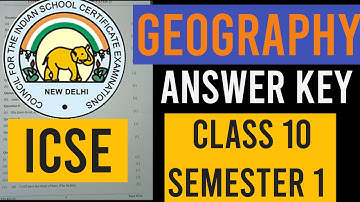 Geography Answer Key ICSE Class 10 | Geography Answer Key Class 10 Semester 1 ICSE | Answer Key ICSE