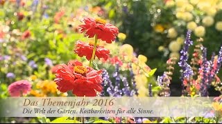 „Welt der Gärten“ - Themenjahr 2016 der Staatlichen Schlösser und Gärten Baden-Württemberg
